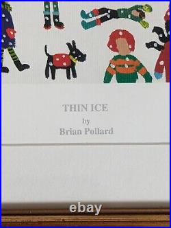 Ltd Edition PrintTHIN ICEBy Brian Pollard 105/450. With C. O. A Barbican Gallery